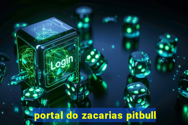 portal do zacarias pitbull